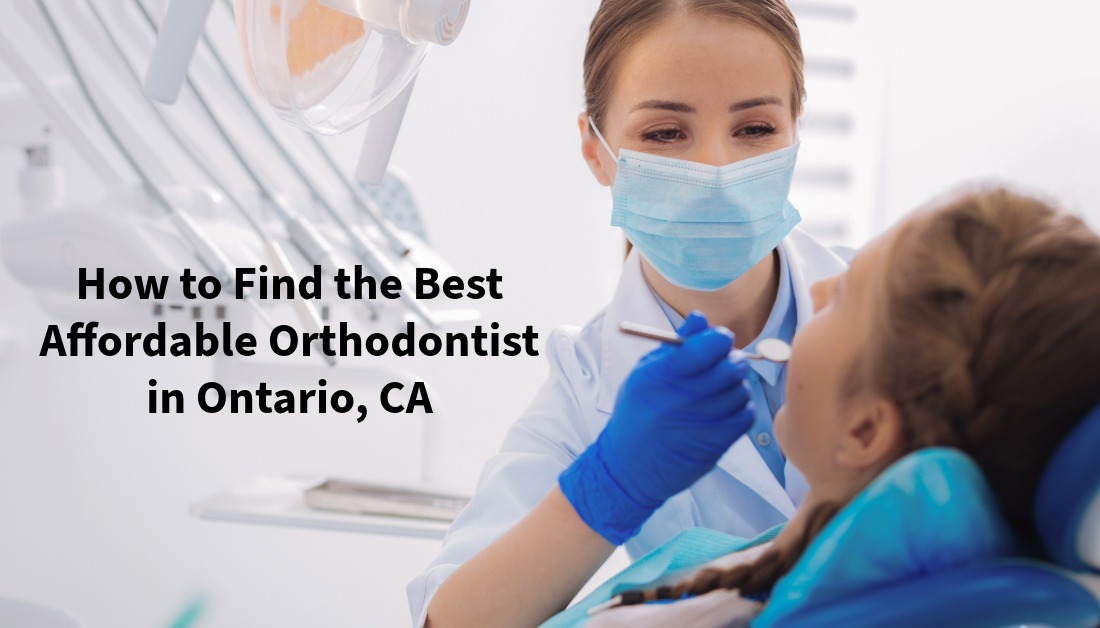 Affordable Orthodontist in Ontario, CA